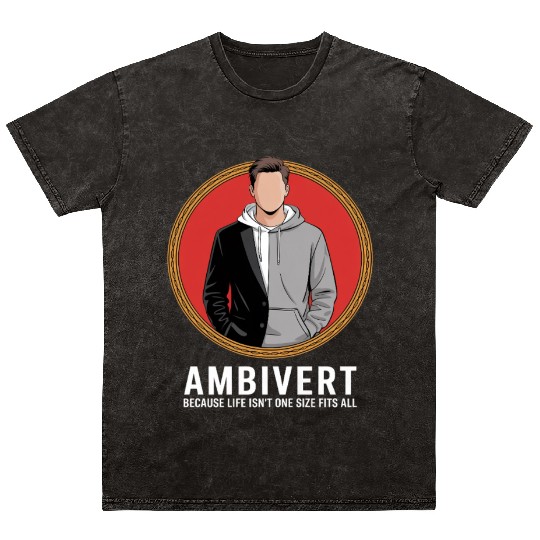 Ambivert Because Life Isn’t One Size Fits All Mineral Wash T Shirts