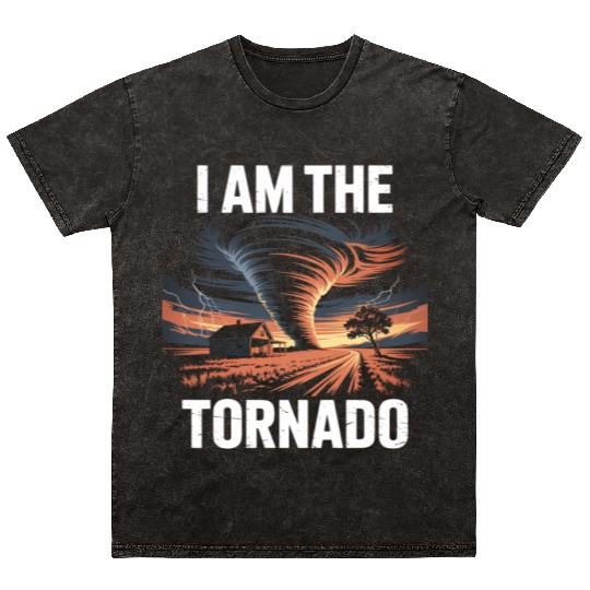I Am The Tornado Meteorology Storm Chasing Mineral Wash T Shirts