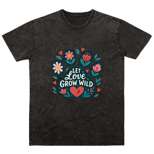 Let Love Grow Wild Floral Mineral Wash T Shirts