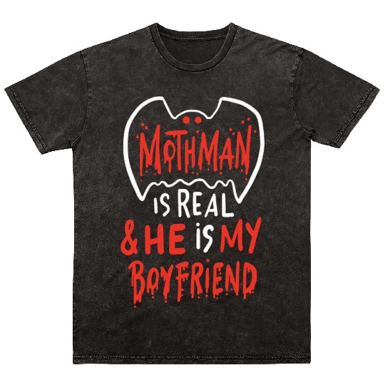 Mothman Is Real He Is My Boyfriend Mineral Wash T Shirts