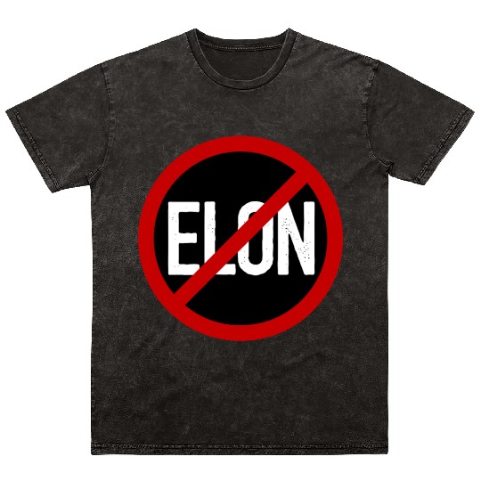 Anti Elon Musk Bumper Fascist prohibition sign Mineral Wash T Shirts