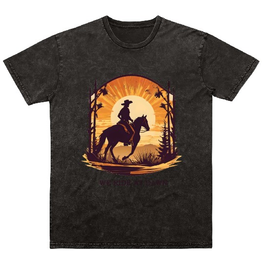 WE RIDE AT DAWN – Cowboy Spirit Edition Mineral Wash T Shirts