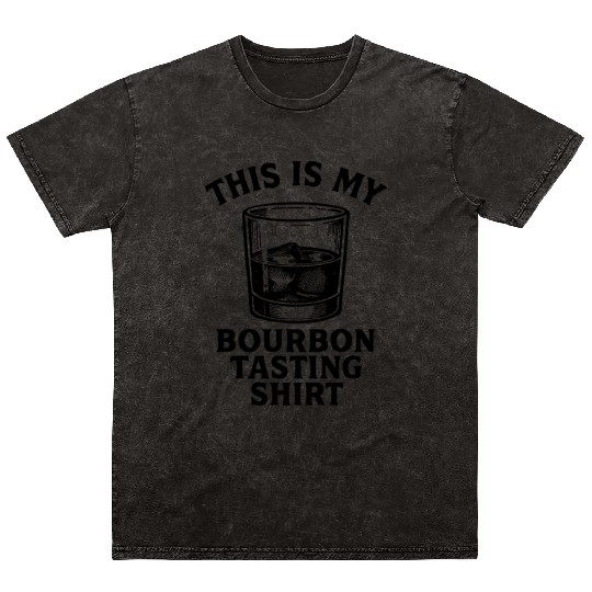 This Is My Bourbon Tasting Mineral Wash T Shirts Bourbon