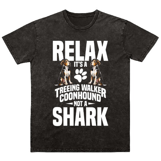 Treeing Walker Coonhound Owner Puppy Relax It´s Mineral Wash T Shirts