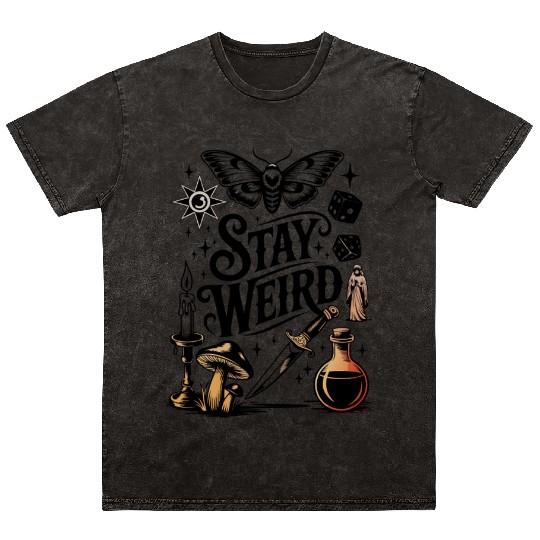 Stay Weird - Mystical & Unique Design Mineral Wash T Shirts