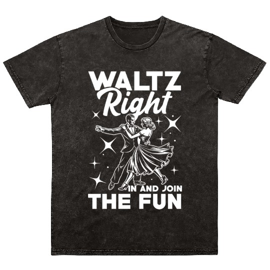 Waltz Right In And Join The Fun Retro Dance Mineral Wash T Shirts
