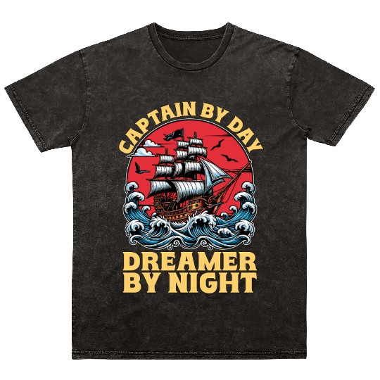 Sailing Captain By Day Dreamer By Night Fisherman Mineral Wash T Shirts