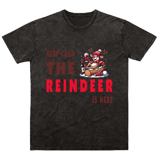 Keep Calm, The Reindeer Is here Mineral Wash T Shirts