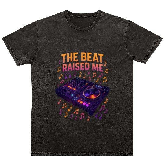 The Beat Raised Me – DJ Festival Style Mineral Wash T Shirts