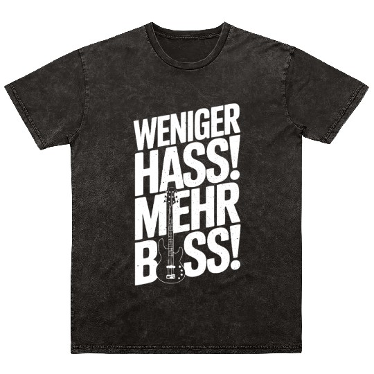 Weniger Hass, Mehr Bass! Mineral Wash T Shirts