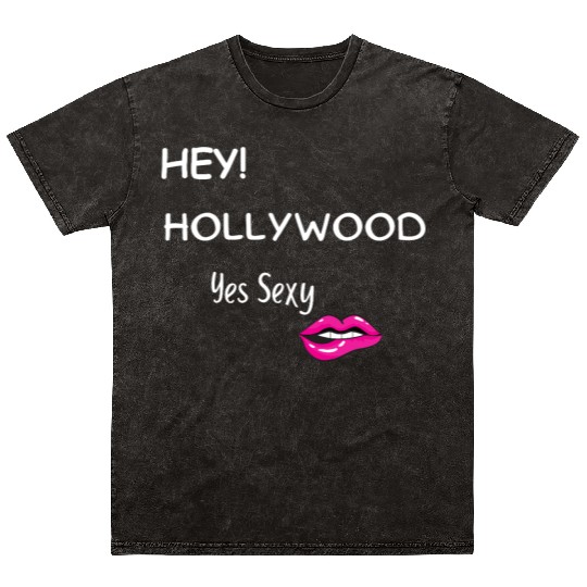 HEY HOLLYWOOD Yes Sexy part 2 Mineral Wash T Shirts