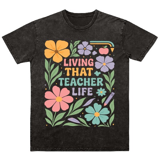 Floral Teacher Life Illustration Mineral Wash T Shirts