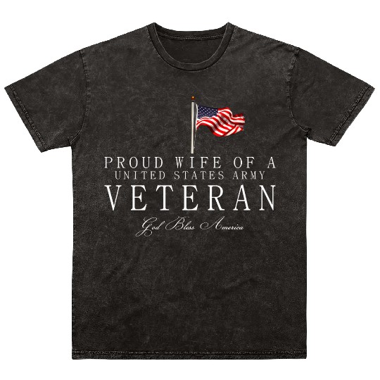 Proud Wife Of A US Army Veteran Mineral Wash T Shirts