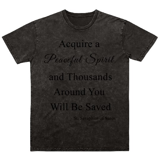 Acquire a Peaceful Spirit Mineral Wash T Shirts