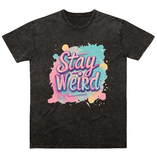 Stay Weird Neon Graphic Design Mineral Wash T Shirts