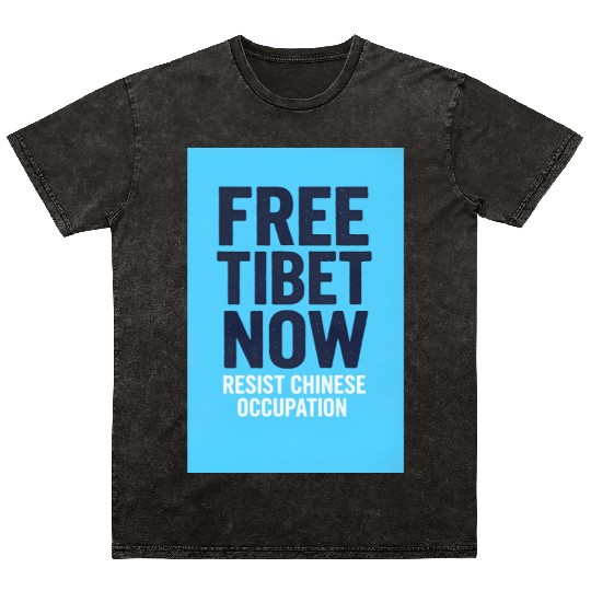 FREE TIBET NOW! Resist chinese occupation Mineral Wash T Shirts