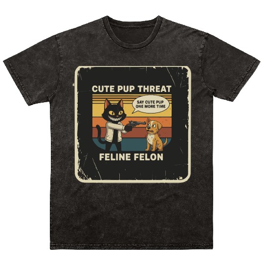 Cute Pup Threat Feline Felon Mineral Wash T Shirts