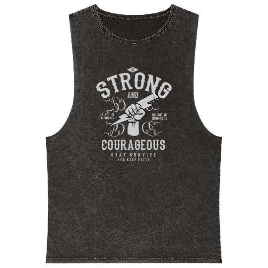 Be strong and courageous Mineral Wash Tank Tops