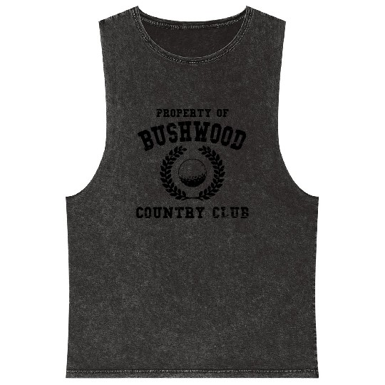Property of bushwood country club Golf Mineral Wash Tank Tops