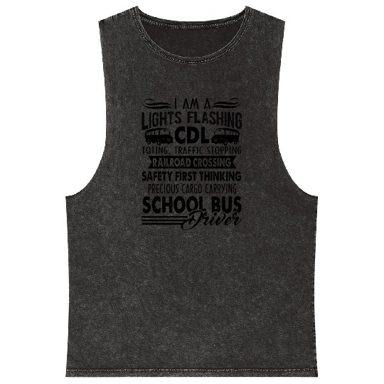 I Am A School Bus Driver CDL Mineral Wash Tank Tops