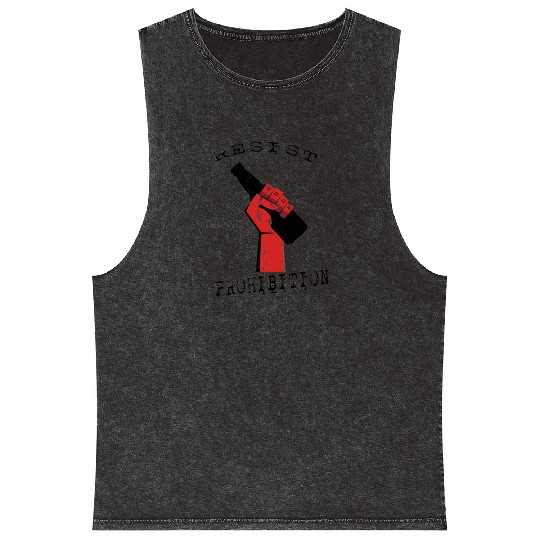 Resist Prohibition, Fist and Beer Bottle Design Mineral Wash Tank Tops