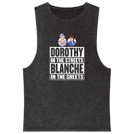 Dorothy in the street blanche in the sheet Mineral Wash Tank Tops