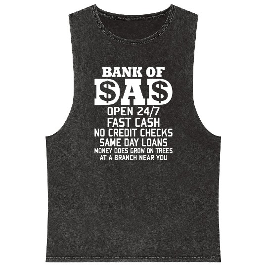BANK OF DAD OPEN 24/7 FAST CASH NO CREDIT CHECKS Mineral Wash Tank Tops