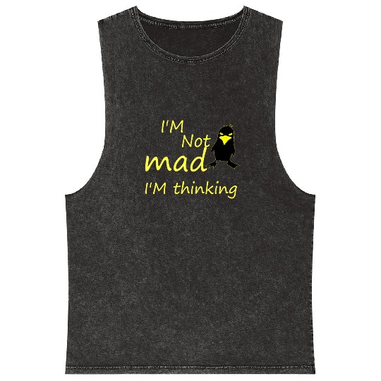 I'm Not Mad I'm Thinking Cute Angry Bird Mineral Wash Tank Tops