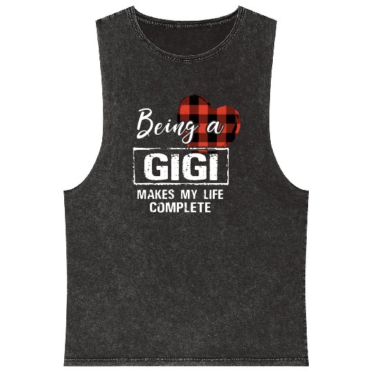 being a Gigi makes my life complete grandma Mineral Wash Tank Tops