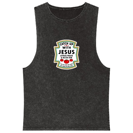 Catch Up With Jesus Mineral Wash Tank Tops Ketchup Jesus Lettuce Pr