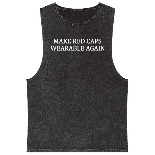 Make red caps wearable again Trump Mineral Wash Tank Tops