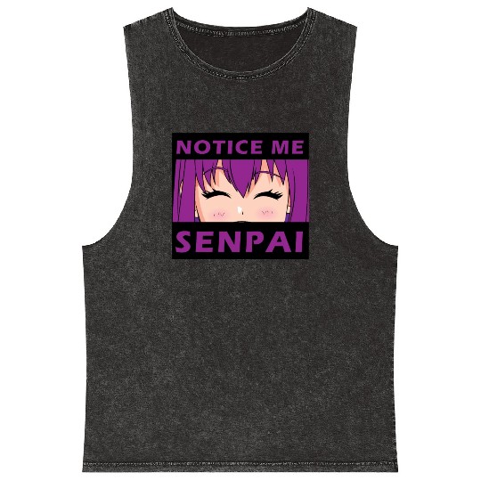 Notice Me Senpai - Japanese anime manga designs Mineral Wash Tank Tops