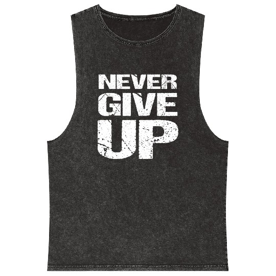 Never Give Up Mineral Wash Tank Tops