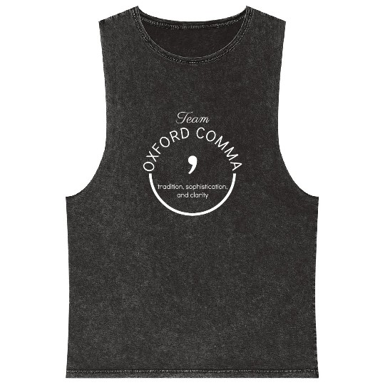 Team Oxford Comma Grammar Police Gift Mineral Wash Tank Tops