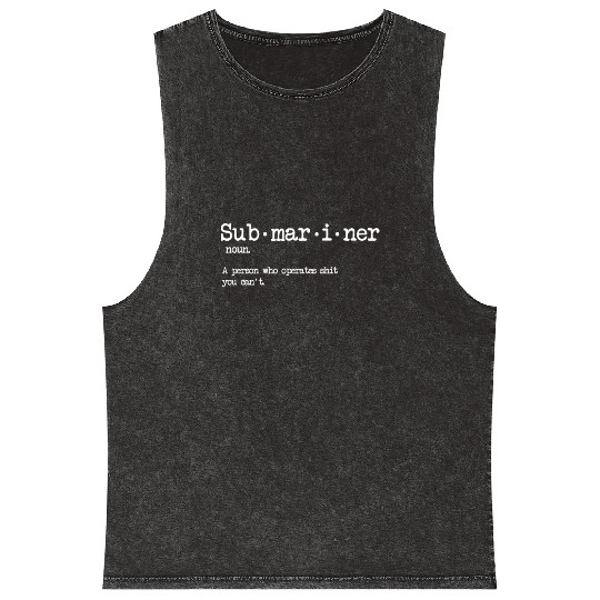 Submariner Definition US Navy Veteran Military Gif Mineral Wash Tank Tops