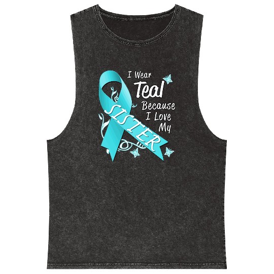 Love Sister Teal Ribbon Ovarian Cancer Awareness S Mineral Wash Tank Tops