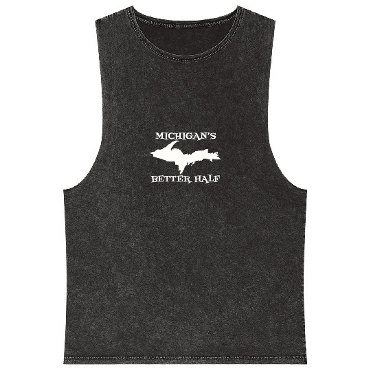 Michigan Better Half Upper Peninsula Yoopers Up 90 Mineral Wash Tank Tops