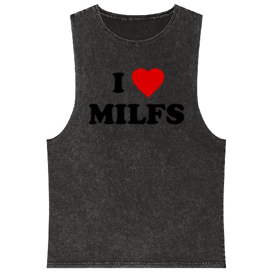 I Love Milfs Mineral Wash Tank Tops