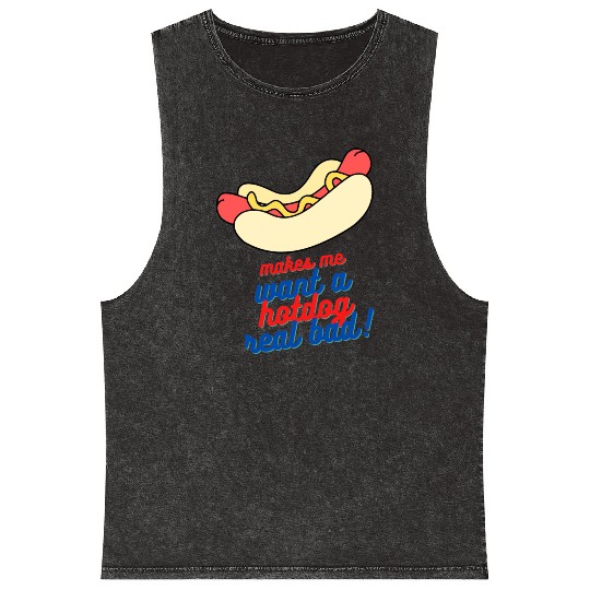 Makes me want a hot dog real bad Mineral Wash Tank Tops