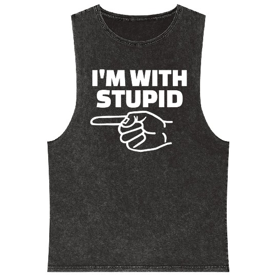 I'm With Stupid Men Gift Mineral Wash Tank Tops