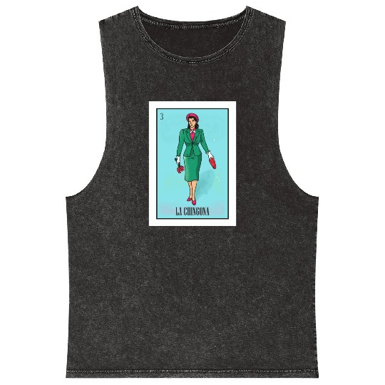 La Chingona The Bad Ass Woman Card Mexican Lottery Mineral Wash Tank Tops