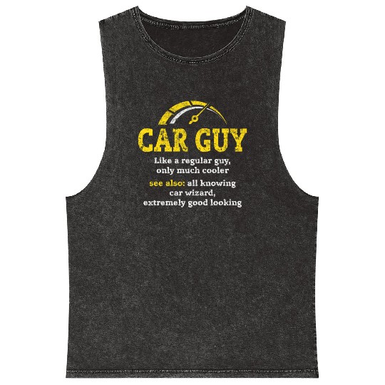 car guy definitionCar Guy Car Salesman Mechanic Mineral Wash Tank Tops