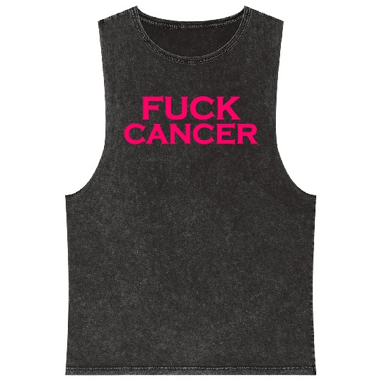 Fuck cancer Mineral Wash Tank Tops