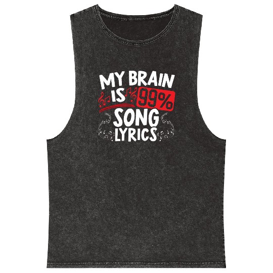 My Brain Is 99% Song Lyrics Musican Song Writer Mineral Wash Tank Tops