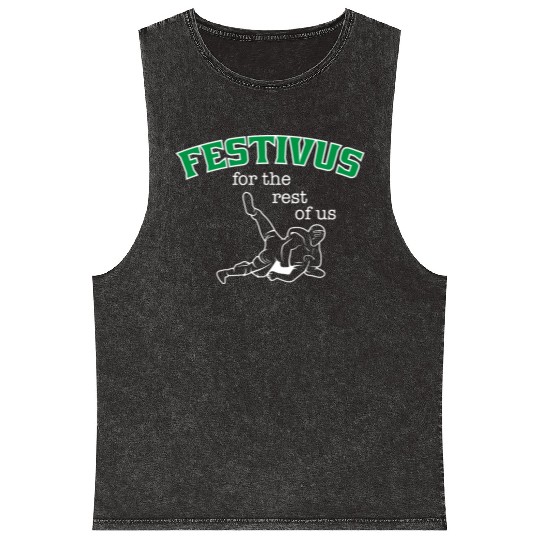 Festivus, For The Rest Of Us Mineral Wash Tank Tops
