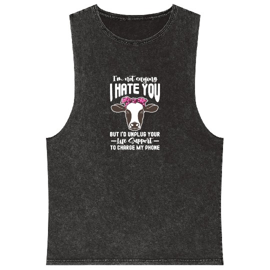 I'm Not Saying I Hate You But I'd Unplug Your Life Mineral Wash Tank Tops
