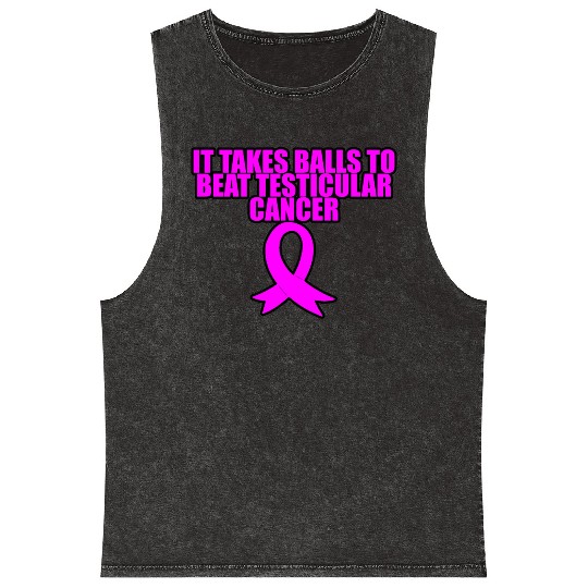 It Takes Balls To Beat Testicular Cancer 3 Mineral Wash Tank Tops