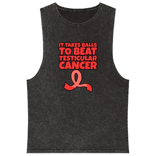 It Takes Balls To Beat Testicular Cancer Mineral Wash Tank Tops