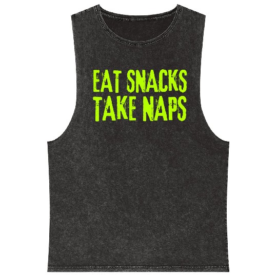 Eat Snacks Take Naps Mineral Wash Tank Tops