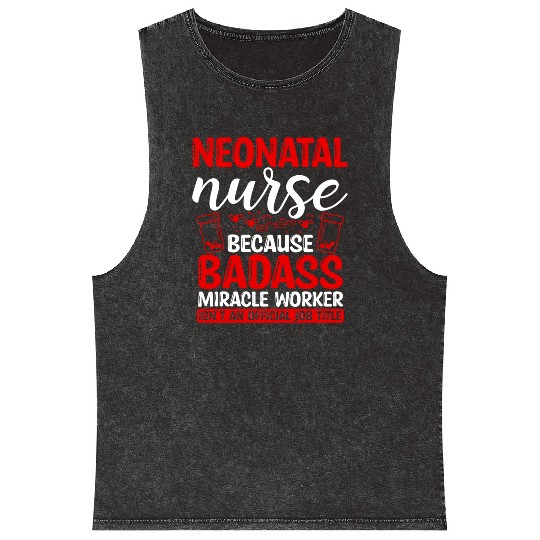 Nicu Nurse Miracle Worker Nursing Essentials Mineral Wash Tank Tops